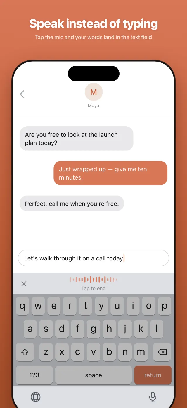 Speak instead of typing — tap the mic and your words land in the text field